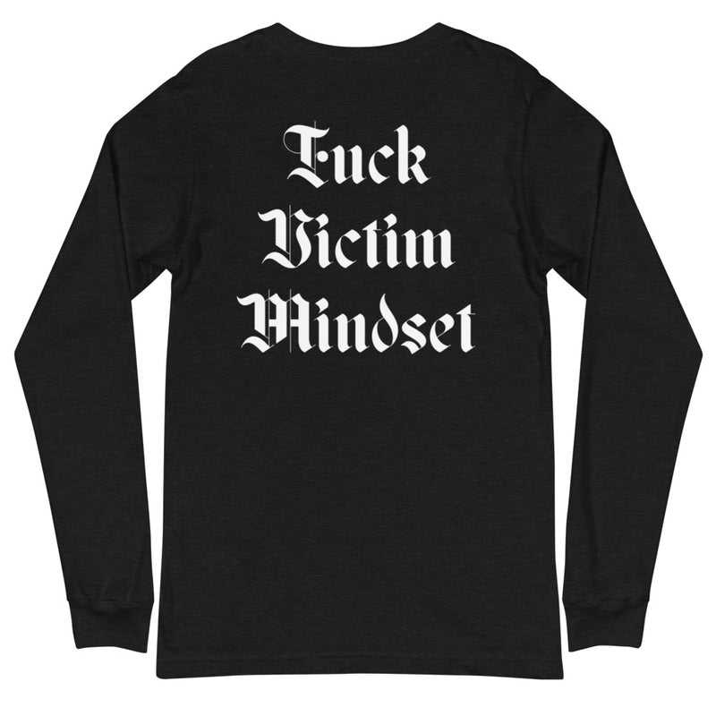 Victim Mindset Unisex Long Sleeve Tee